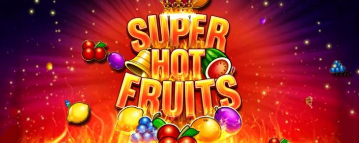 Super Hot Fruits